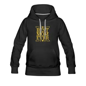 Best Mom Ever Women’s Premium Hoodie