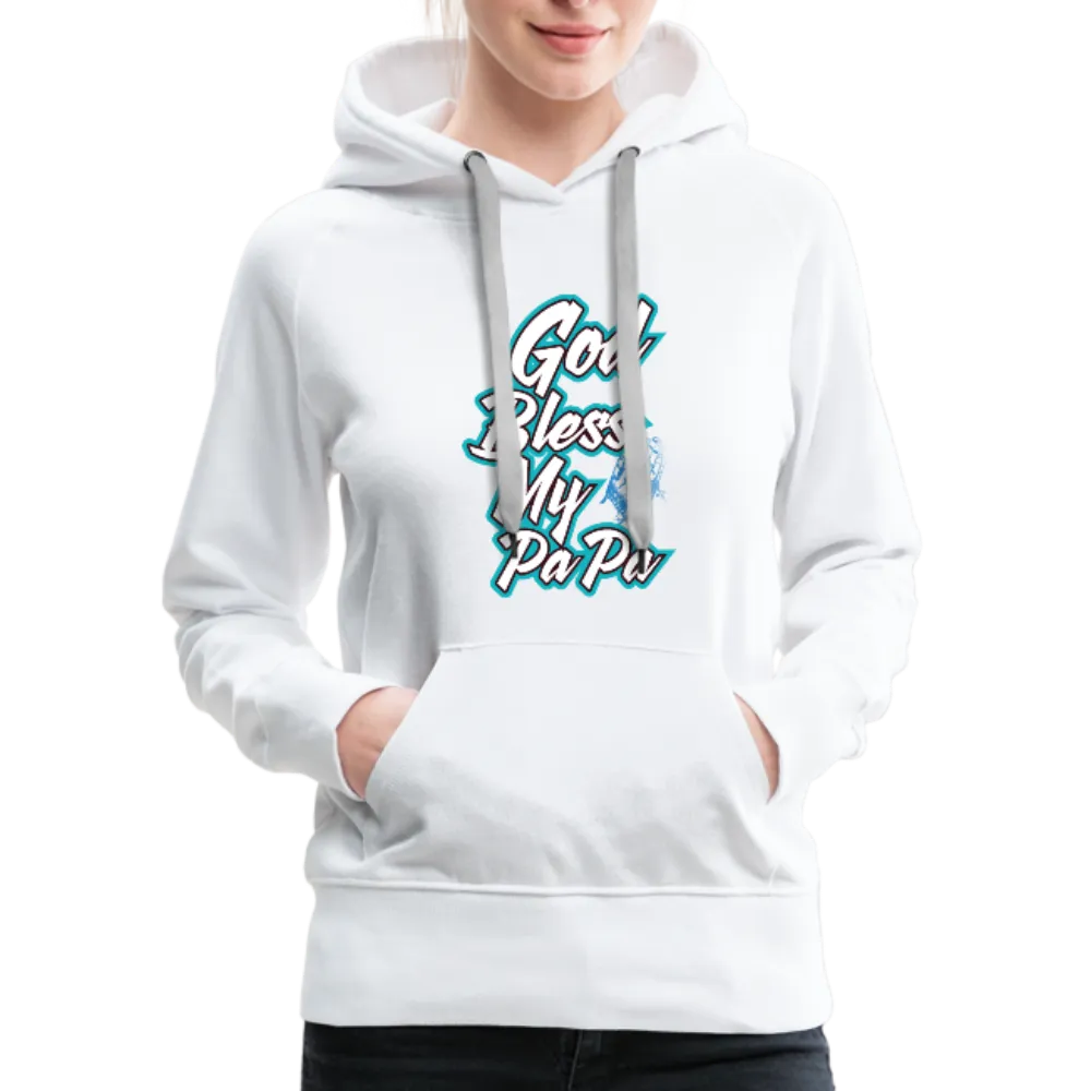 God Bless My PaPa Women’s Premium Hoodie