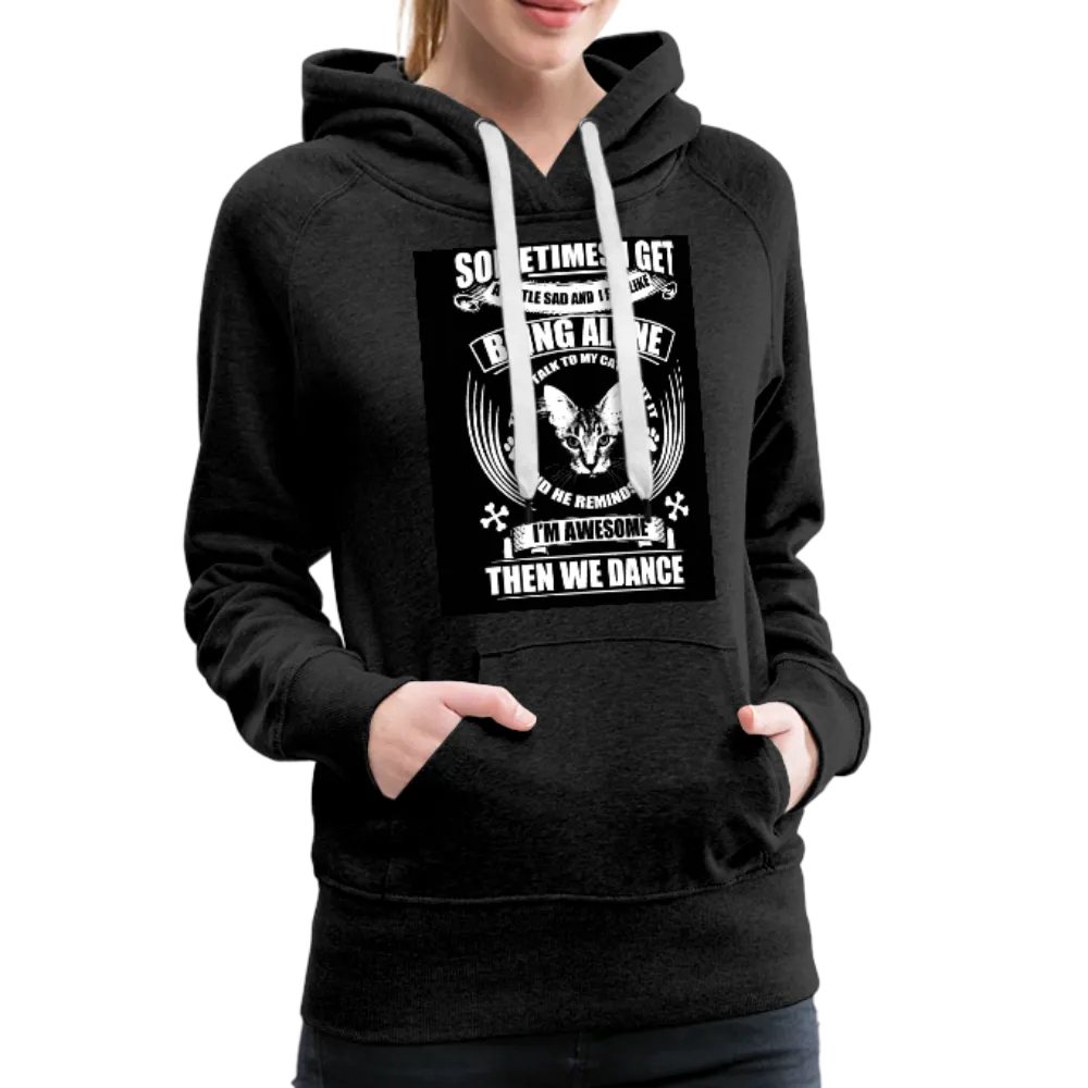 I Talk To My Cat About It Women’s Premium Hoodie