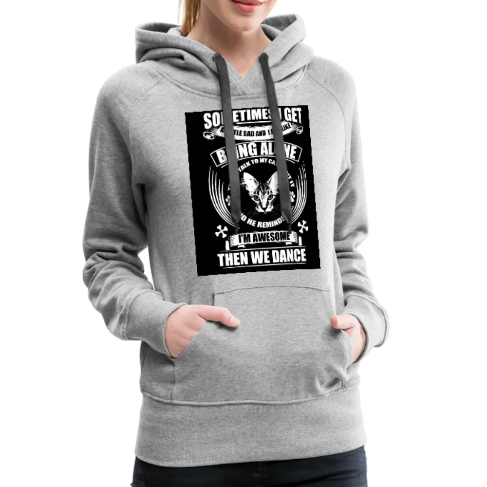 I Talk To My Cat About It Women’s Premium Hoodie