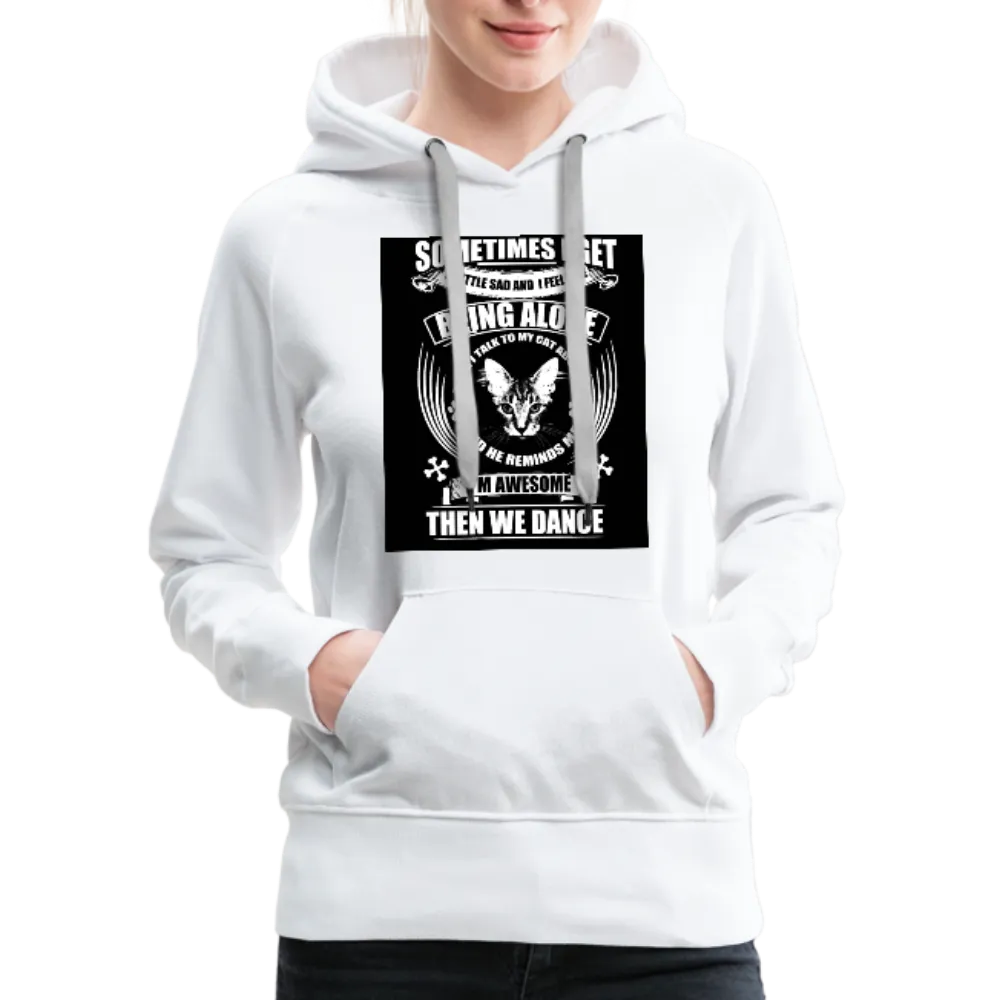 I Talk To My Cat About It Women’s Premium Hoodie