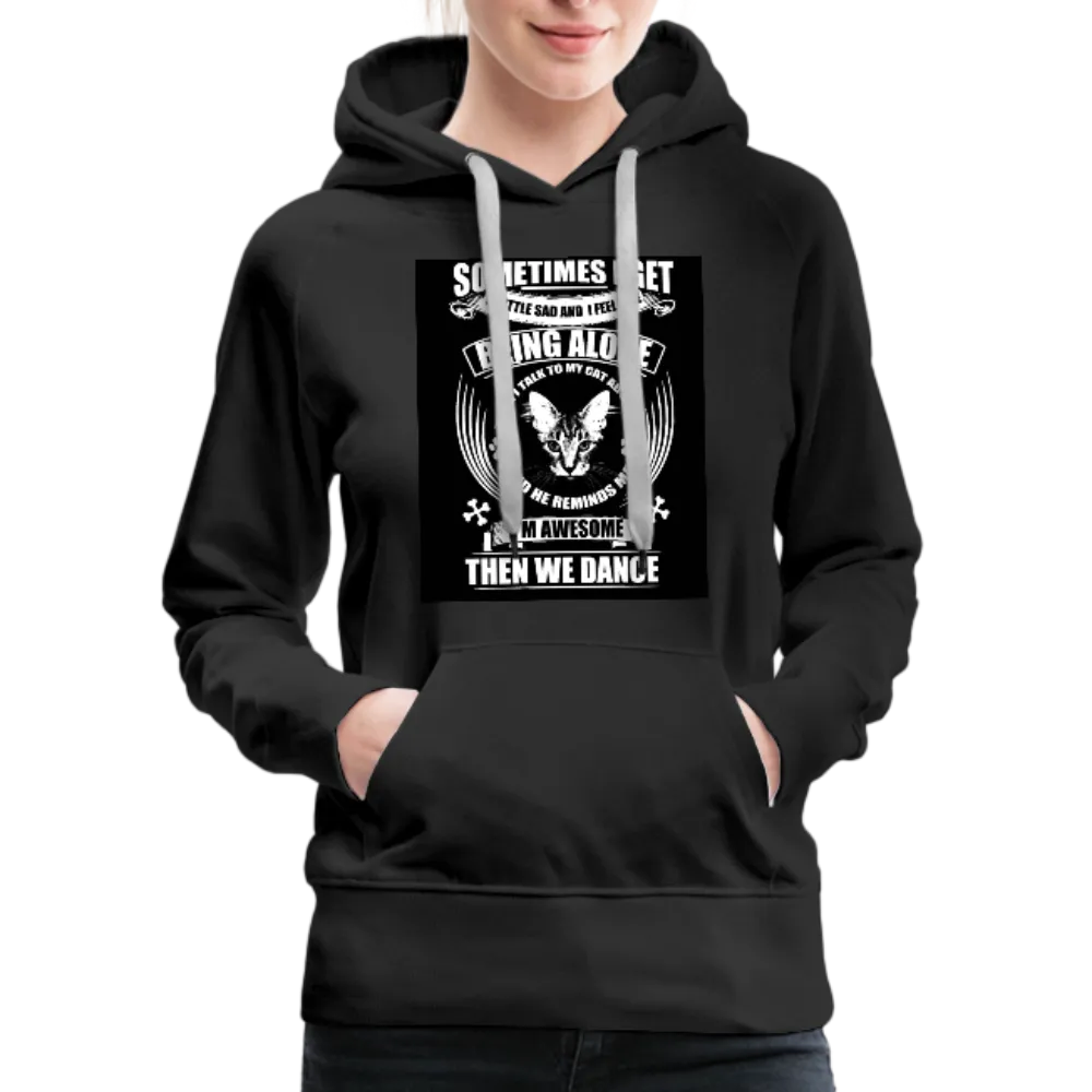 I Talk To My Cat About It Women’s Premium Hoodie