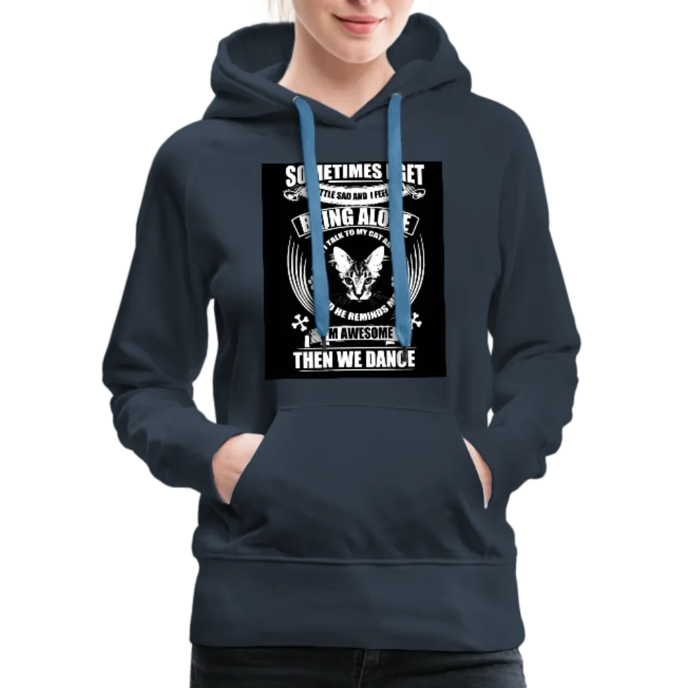 I Talk To My Cat About It Women’s Premium Hoodie