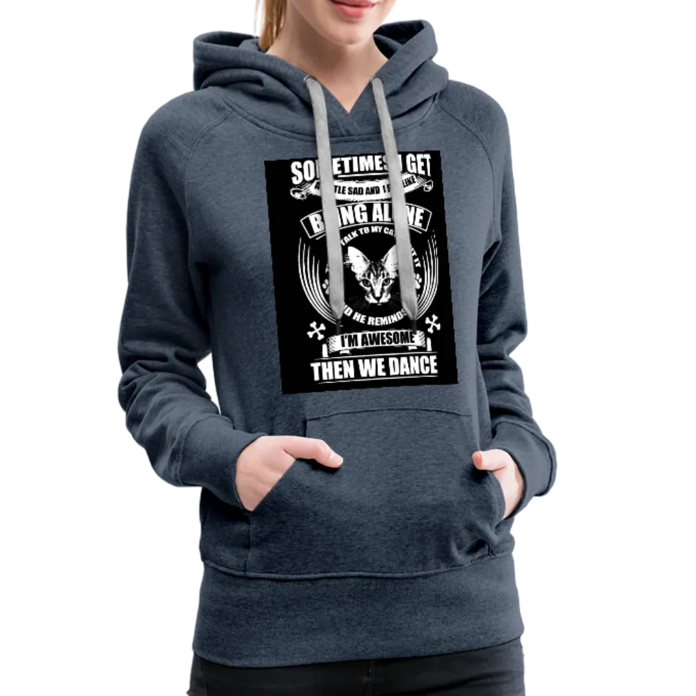 I Talk To My Cat About It Women’s Premium Hoodie