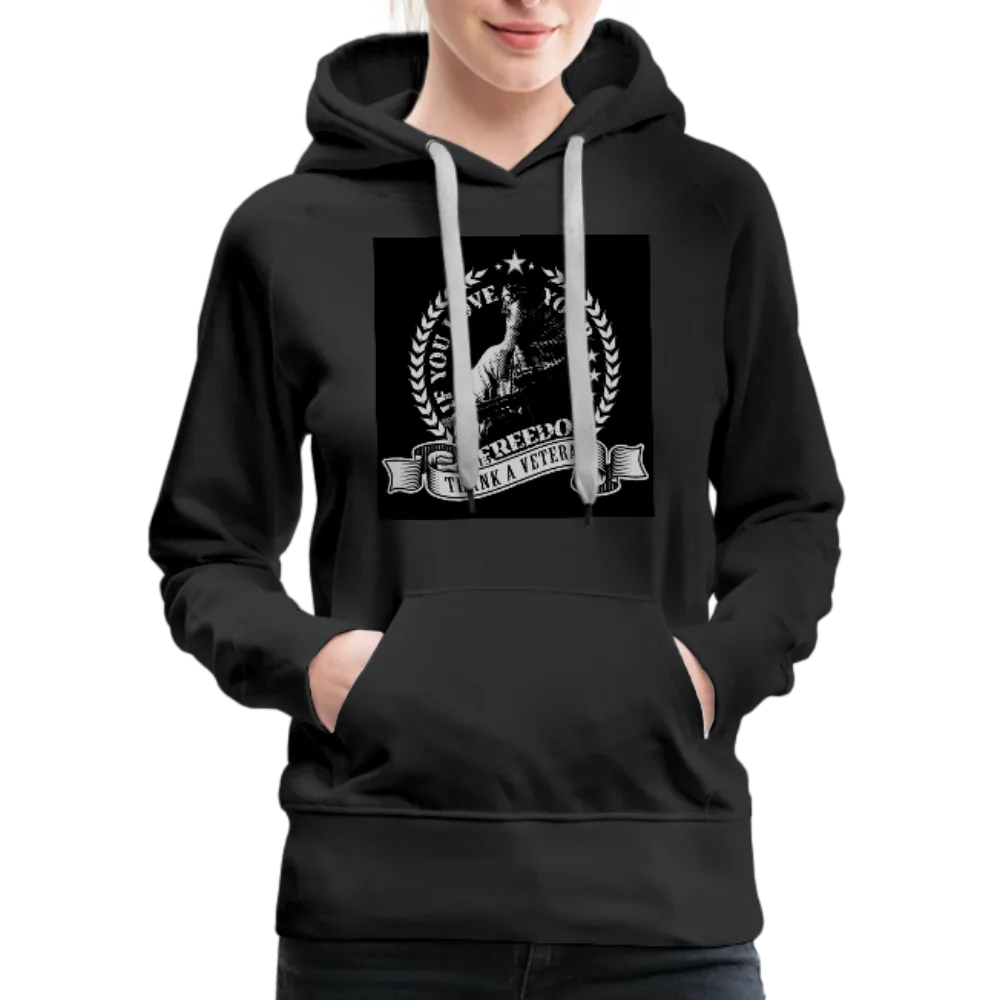 If You Love Your Freedom Thank A Veteran Women’s Premium Hoodie