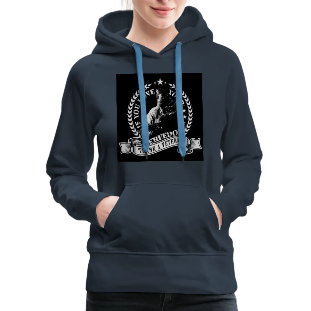 If You Love Your Freedom Thank A Veteran Women’s Premium Hoodie