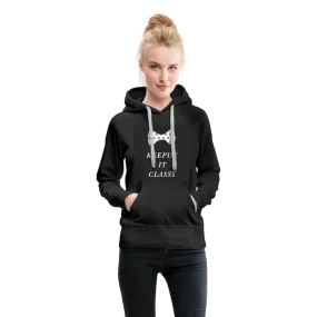 Keepin' It Classy Women’s Premium Hoodie