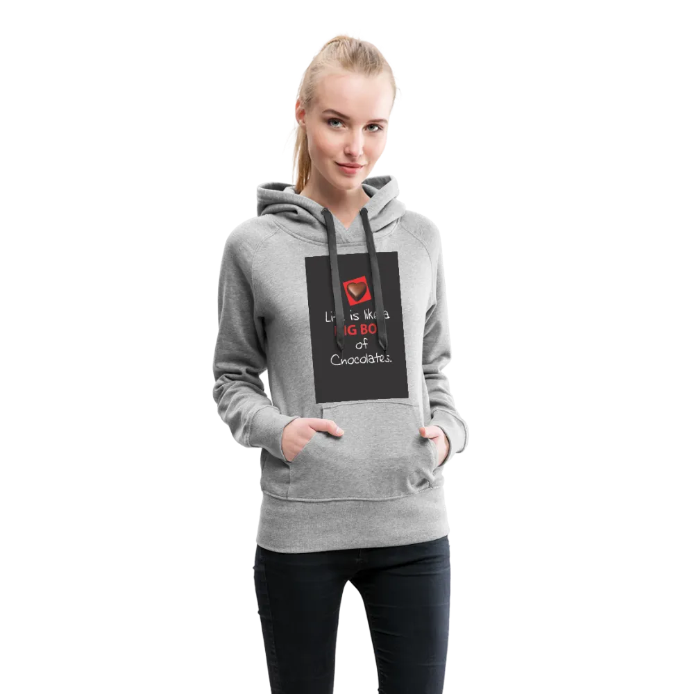 Life Is Like A Big Box of Chocolates Women’s Premium Hoodie