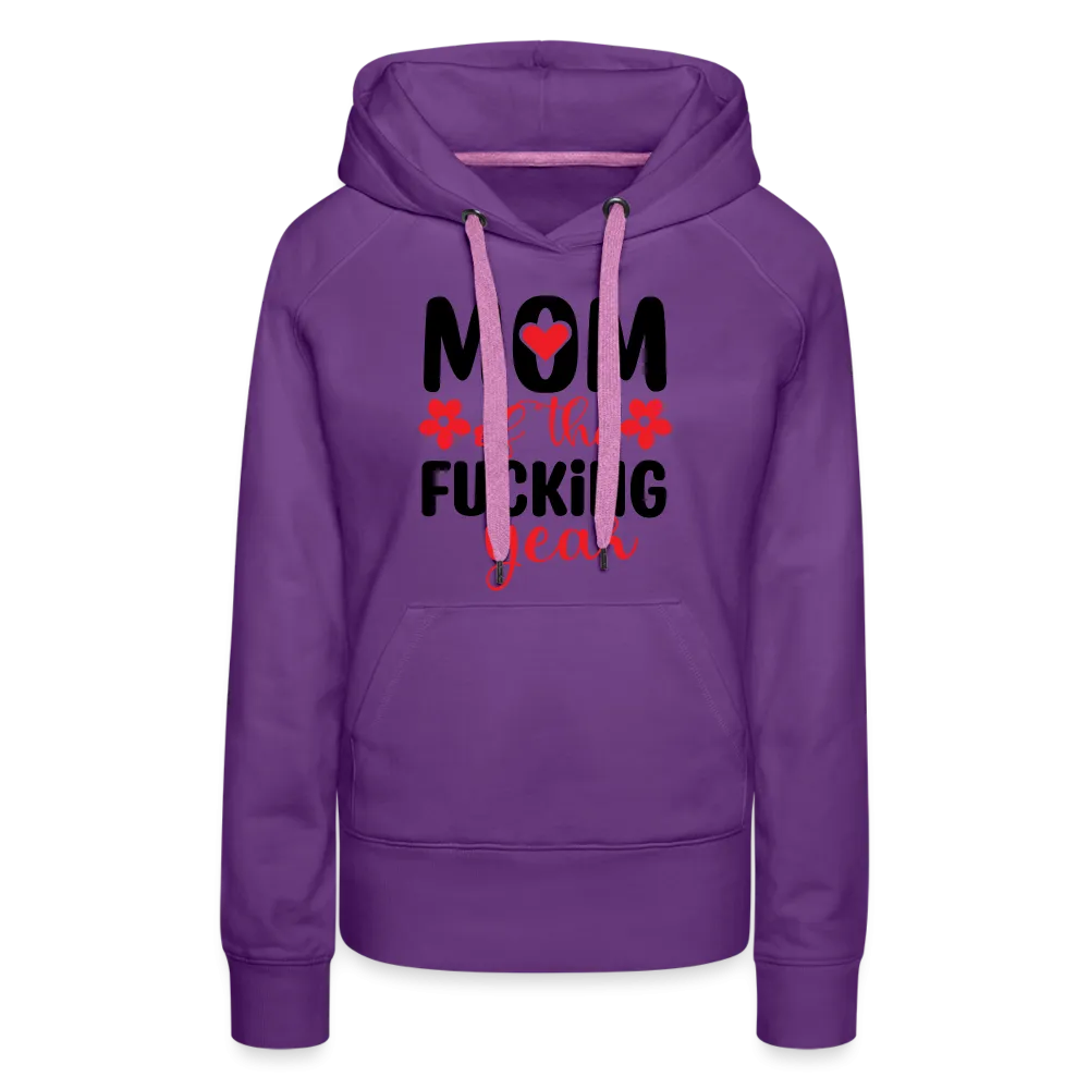 Mom of the Fucking Year Women’s Premium Hoodie