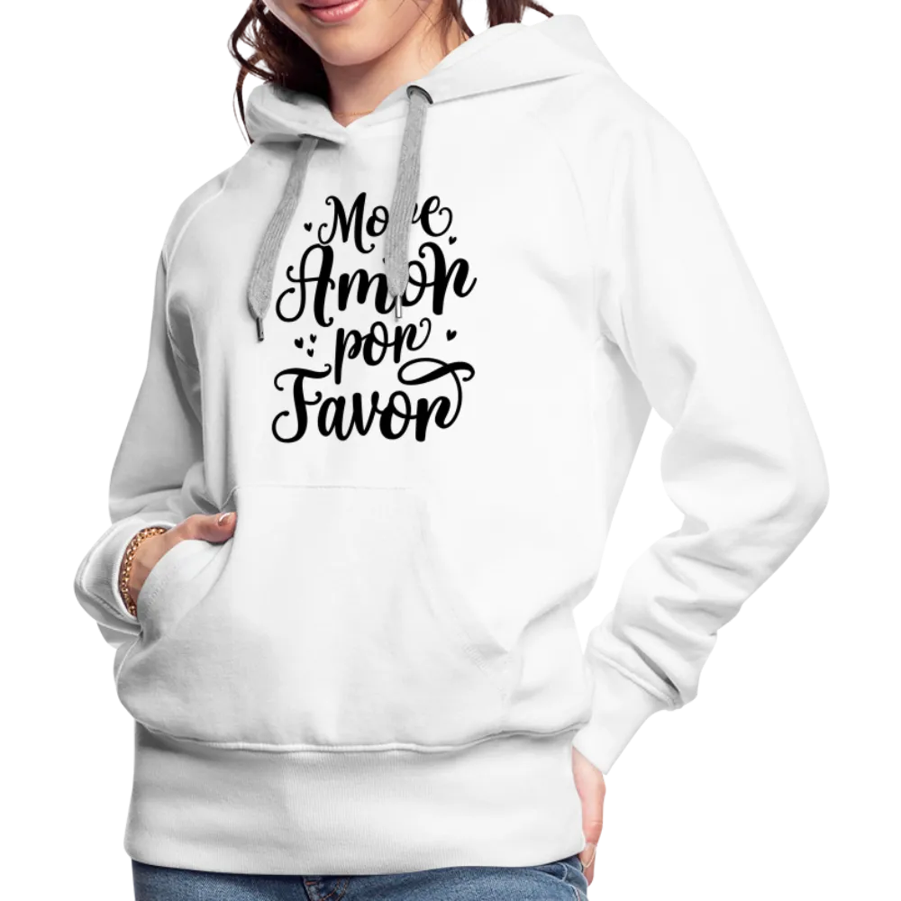 More Amor Por Favor Women’s Premium Hoodie