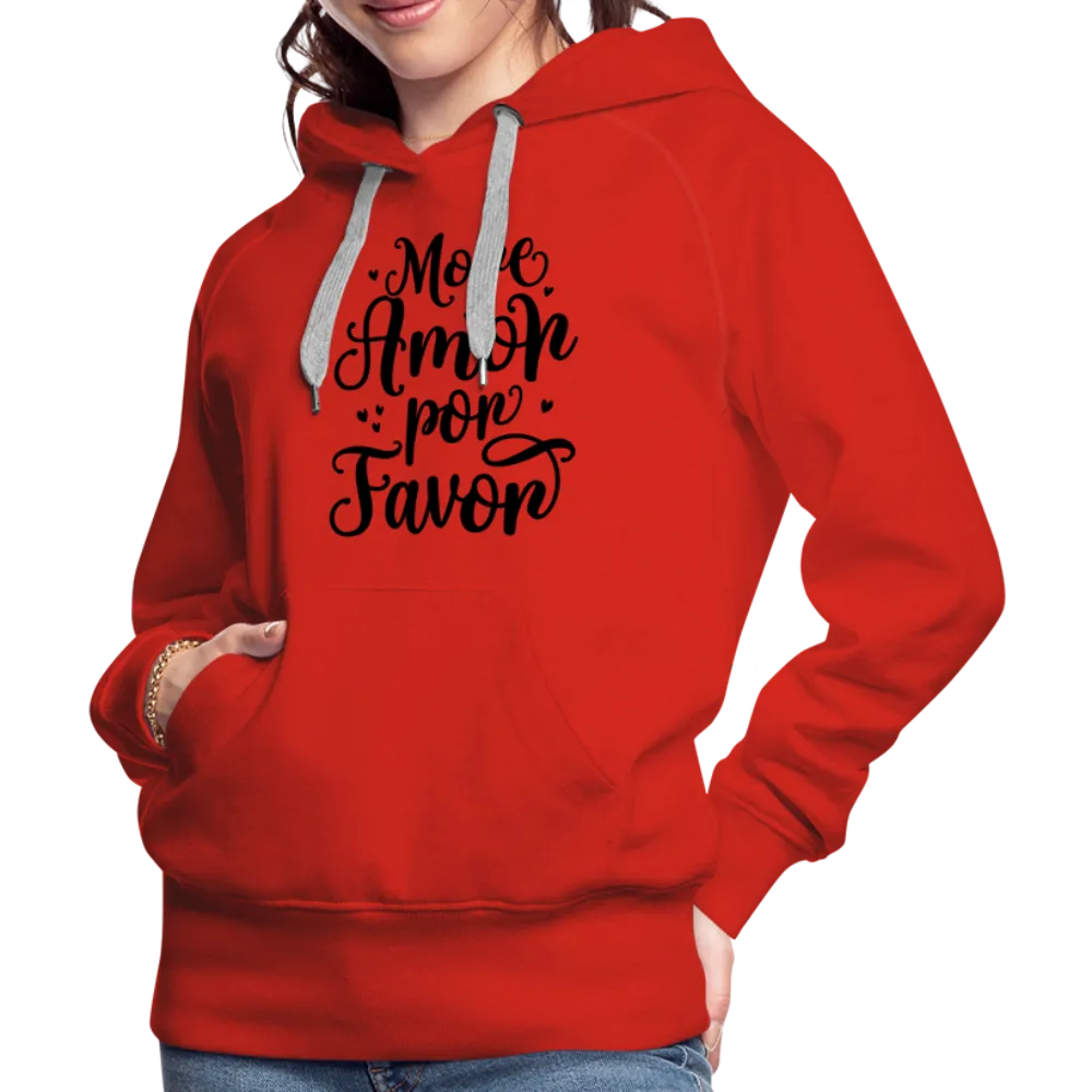 More Amor Por Favor Women’s Premium Hoodie