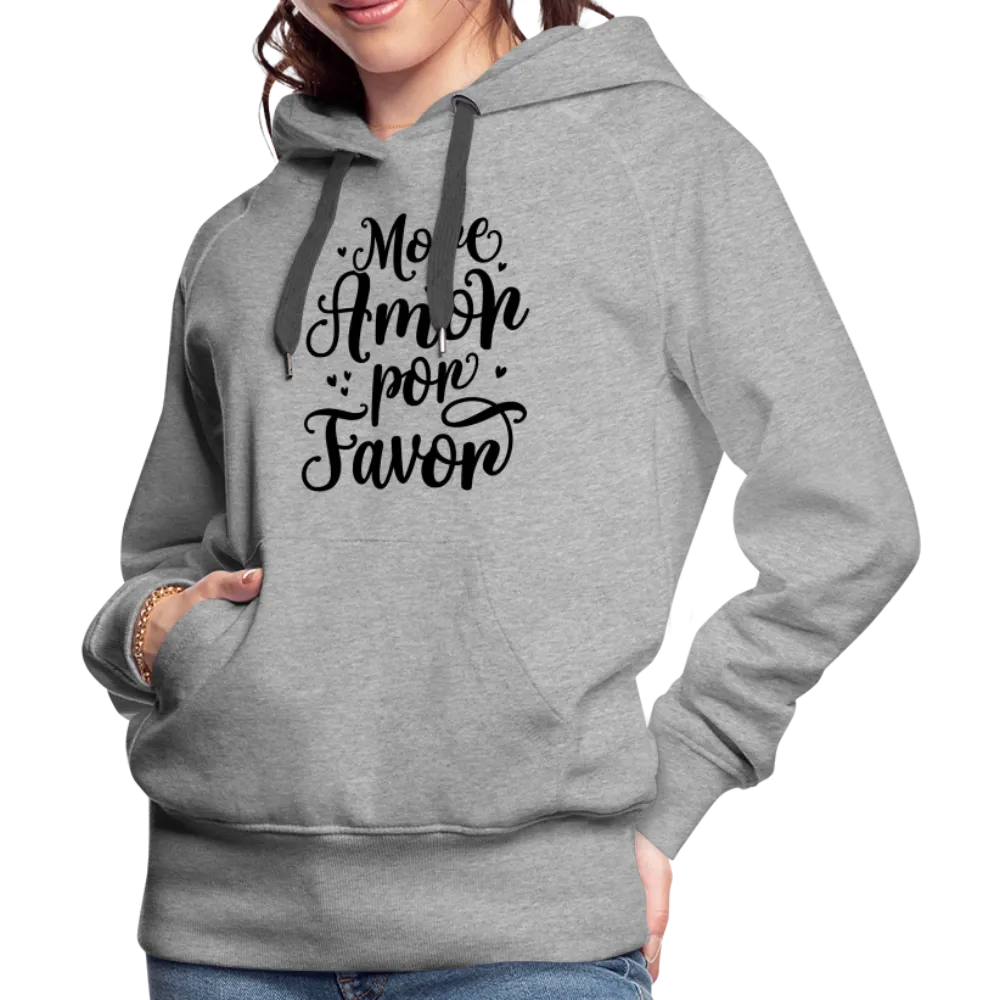 More Amor Por Favor Women’s Premium Hoodie