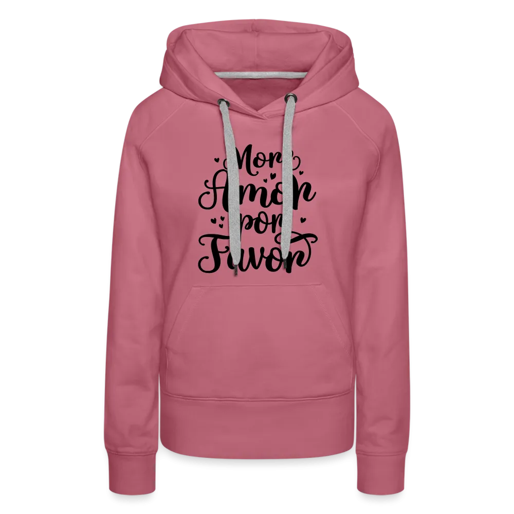 More Amor Por Favor Women’s Premium Hoodie