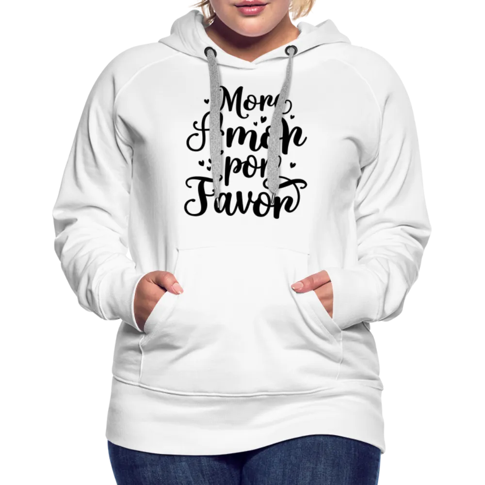 More Amor Por Favor Women’s Premium Hoodie