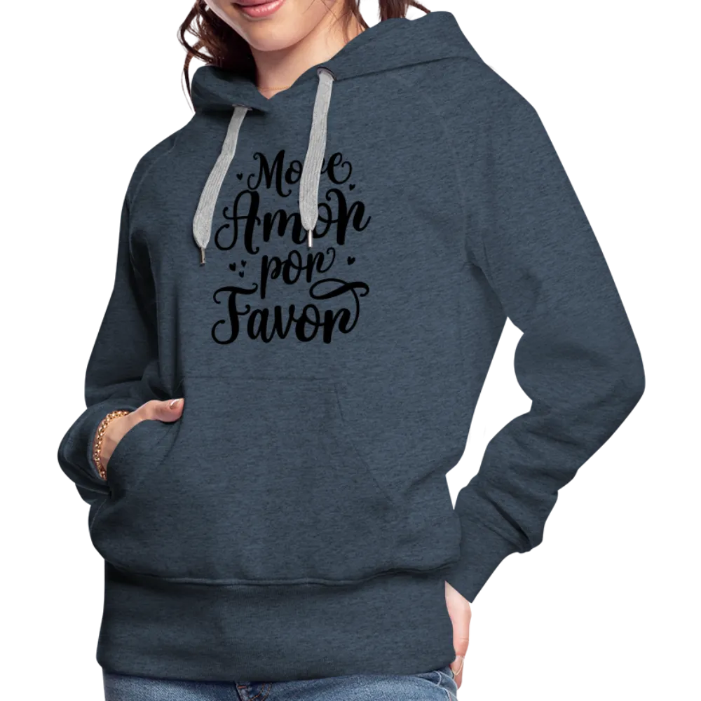 More Amor Por Favor Women’s Premium Hoodie