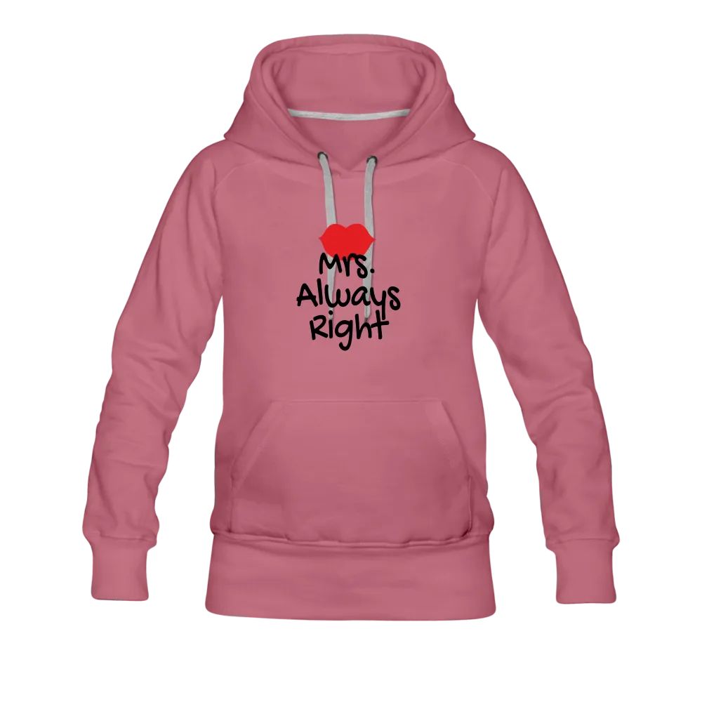 Mrs. Always Right Women’s Premium Hoodie