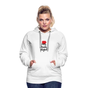 Mrs. Always Right Women’s Premium Hoodie