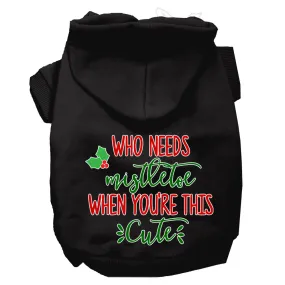 Who Needs Mistletoe Screen Print Dog Hoodie Black Xxl